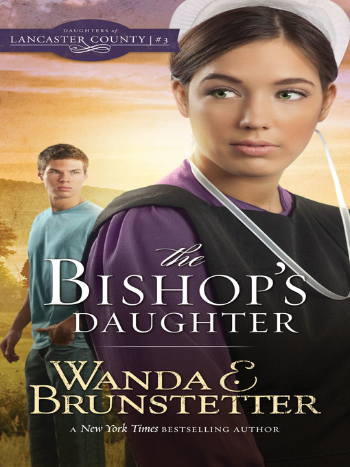 Title details for The Bishop's Daughter by Wanda E. Brunstetter - Available